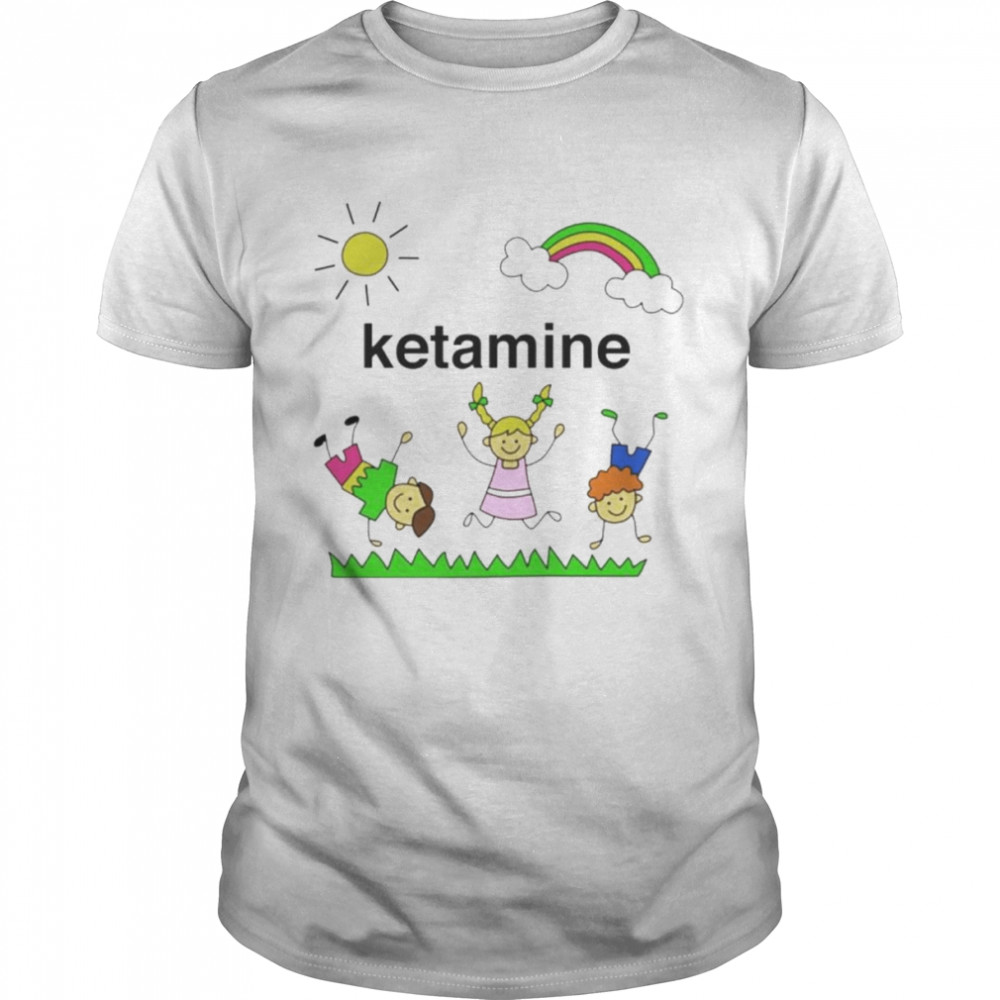 Ketamine Innocent Drawing Nick Her Man Shirt