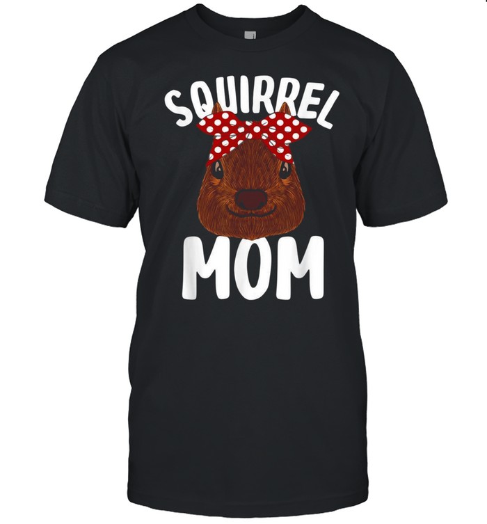 Squirrel Mom Cool Squirrel MamaShirt Shirt