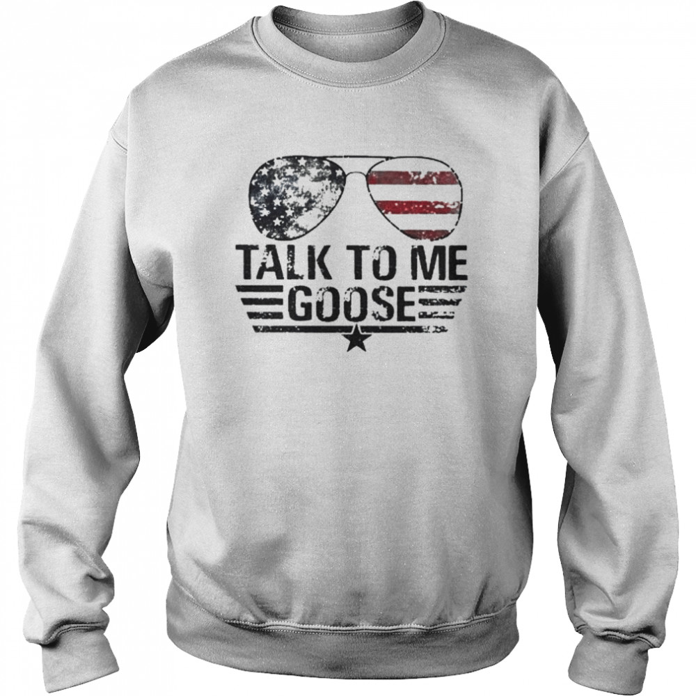 Top Gun Sunglasses American Flag Talk To Me Goose shirt - Kingteeshop