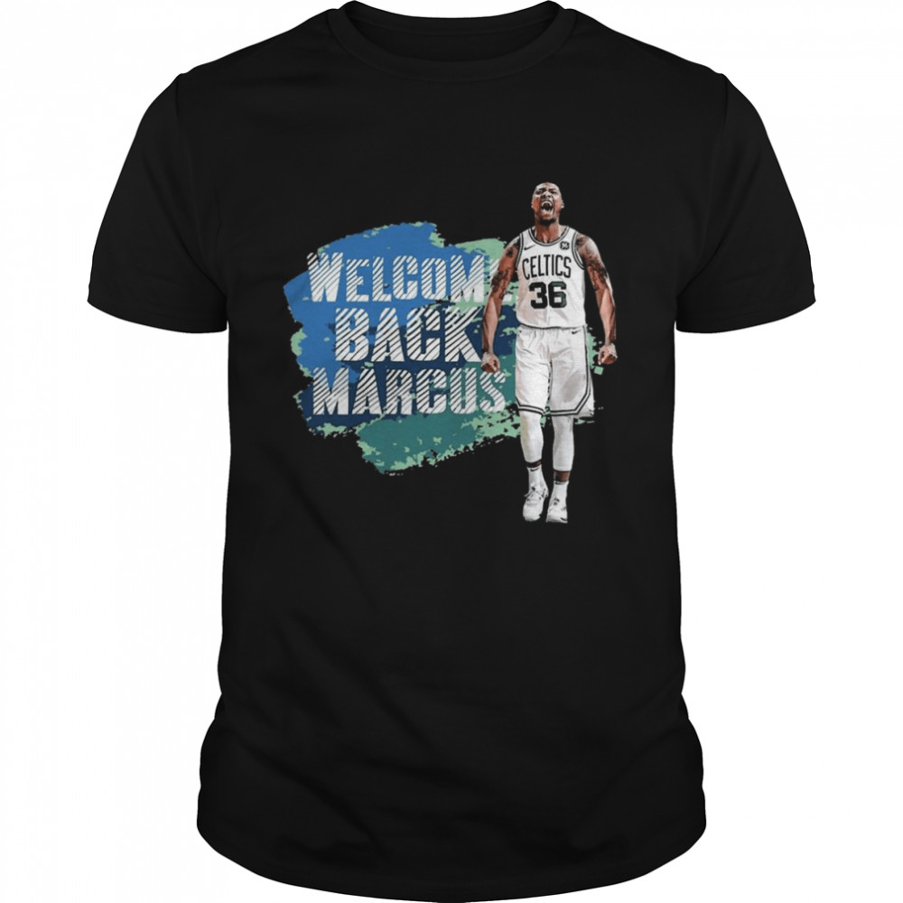 Welcome Back Marcus Boston Celtics T-Shirt