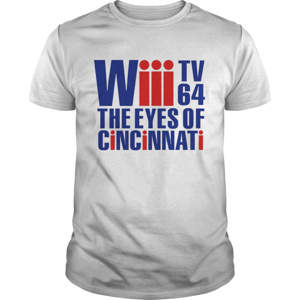 Wiii Channel 64 The Eyes of Cincinnati shirt