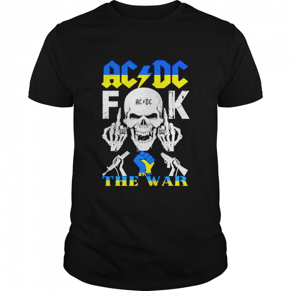 Acdc Fuck Stop The War Shirt