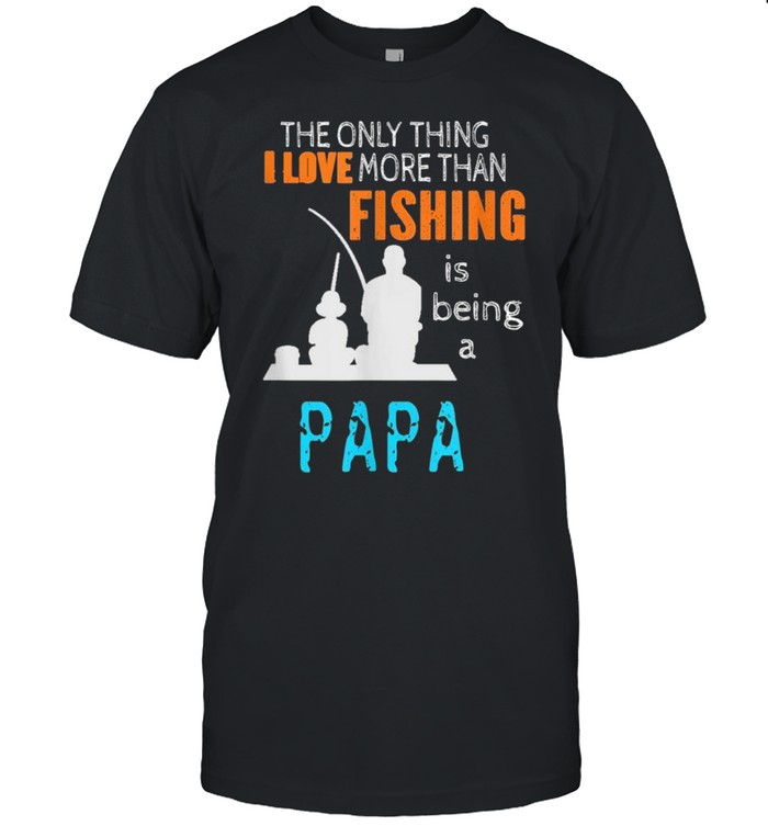 Mens More Than Love Fishing Papa Special GrandpaShirt Shirt