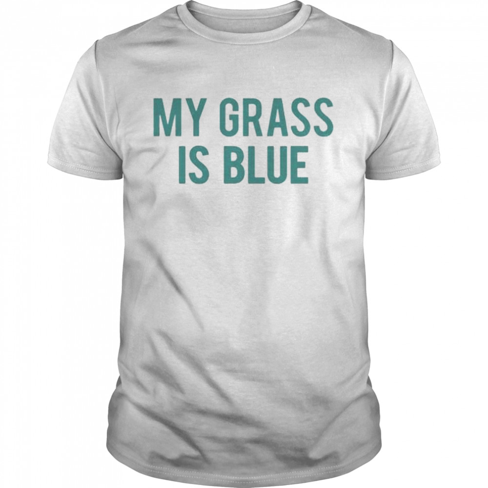 Alex the pirate my grass is blue shirt