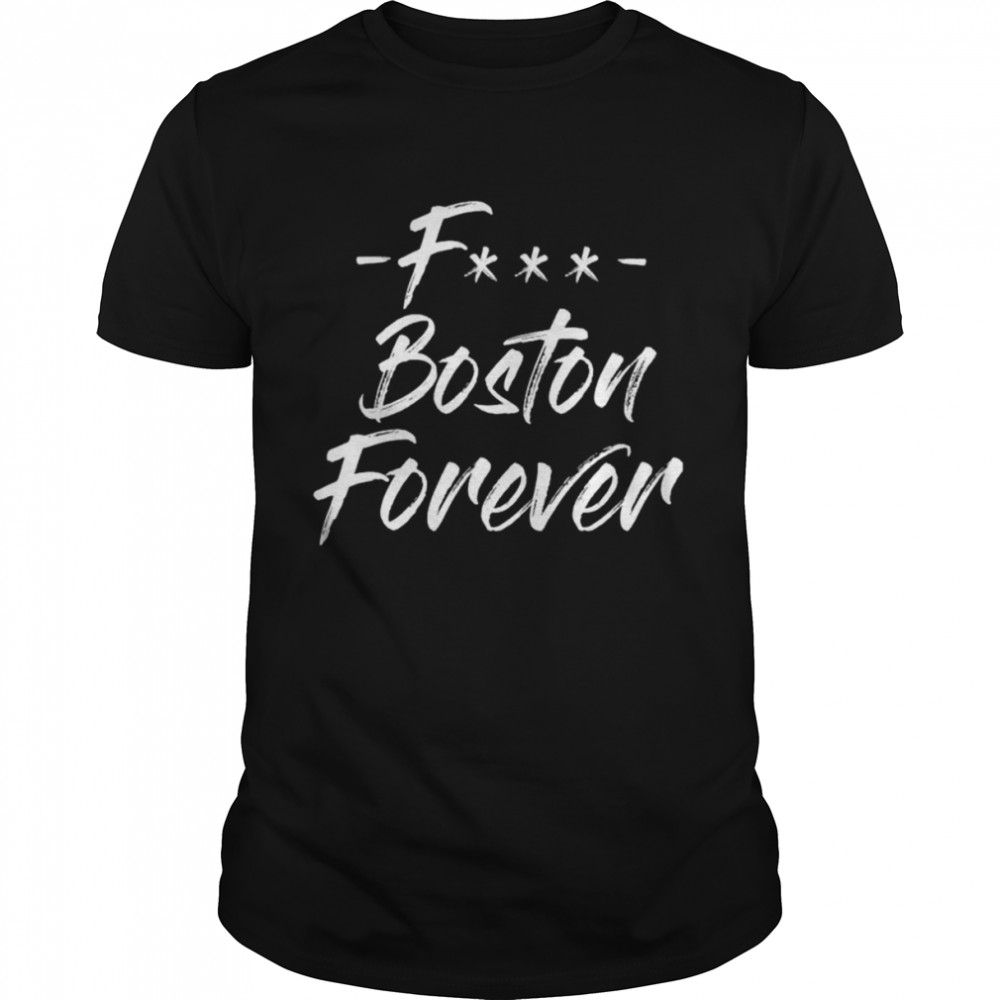 Fuck boston forever shirt Classic Men's T-shirt