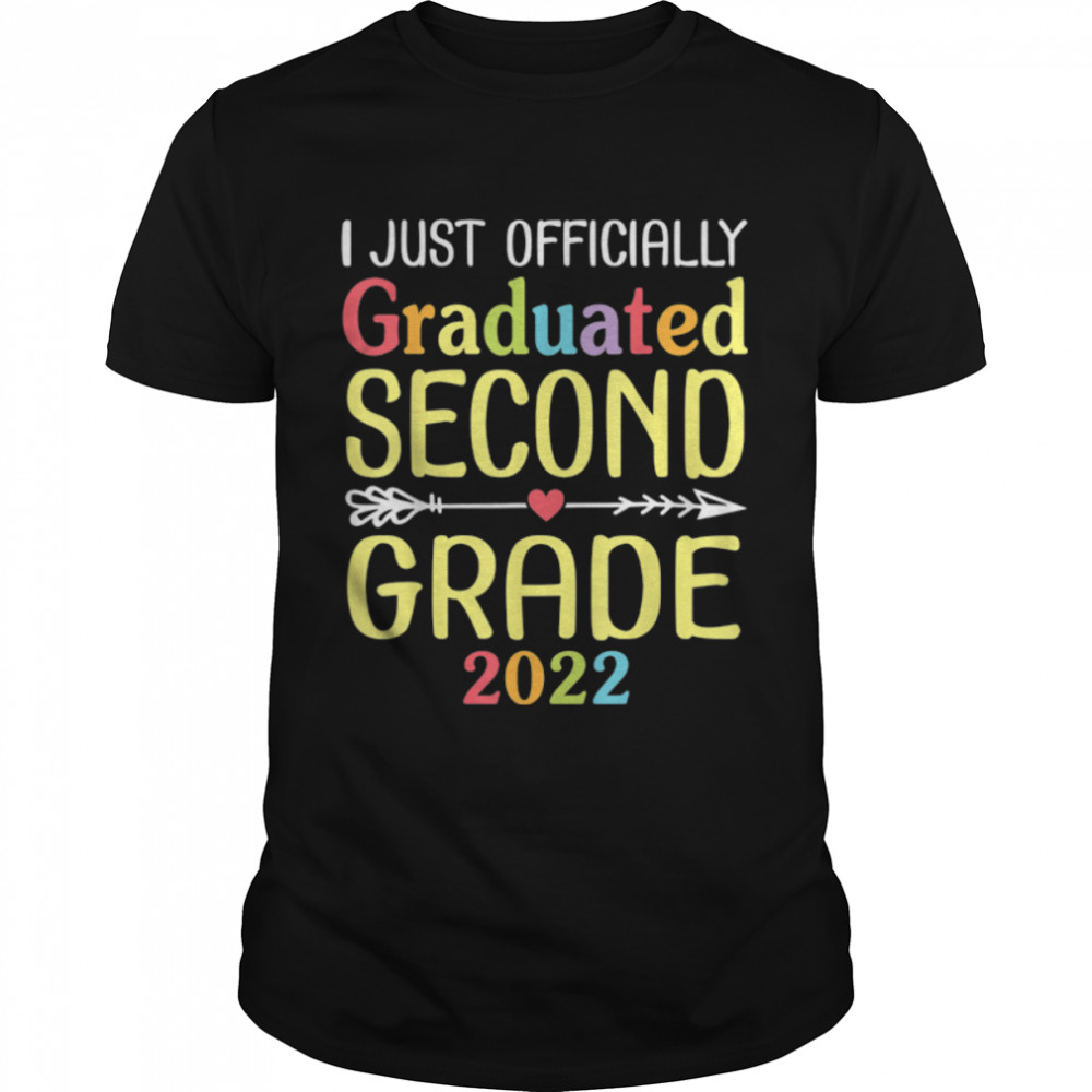 I Just Officially Graduated Second Grade 2022 Class Of Day T-Shirt B0B1D76Mwx