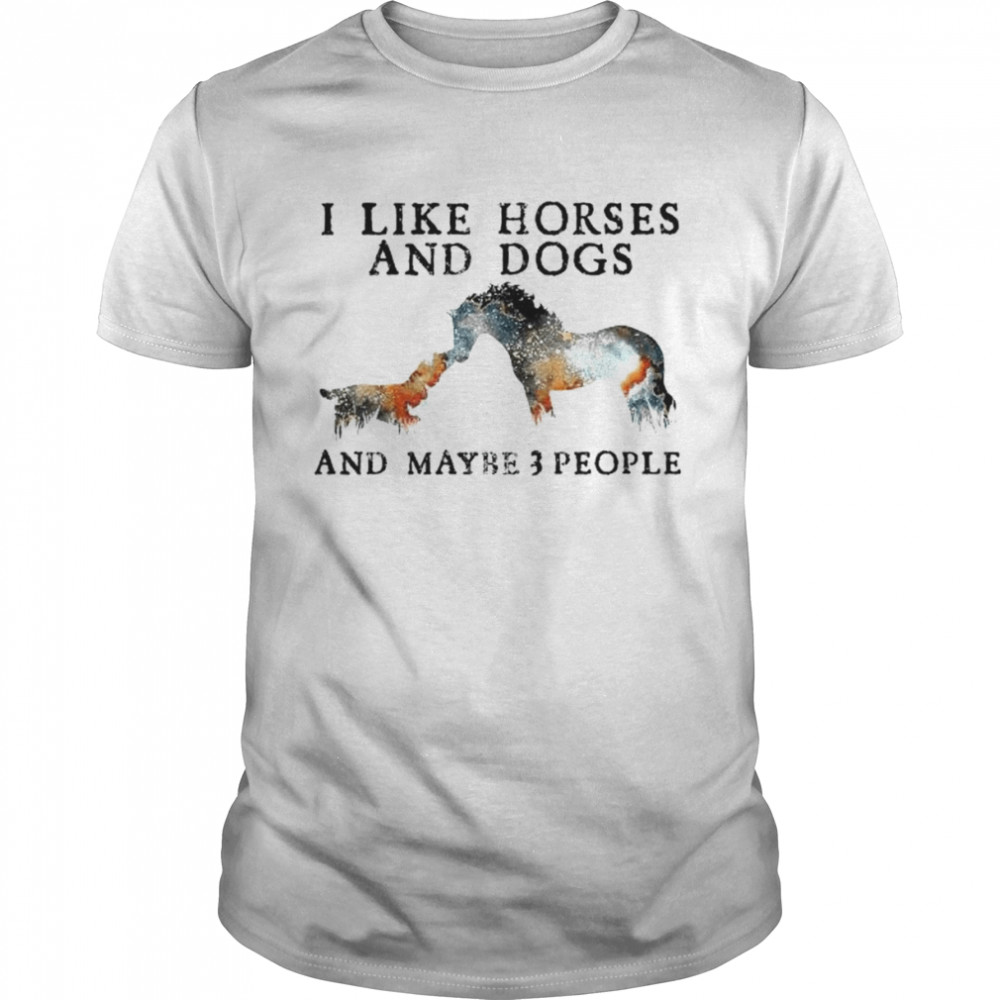 I like Horses and Dogs and maybe 3 people shirt Classic Men's T-shirt