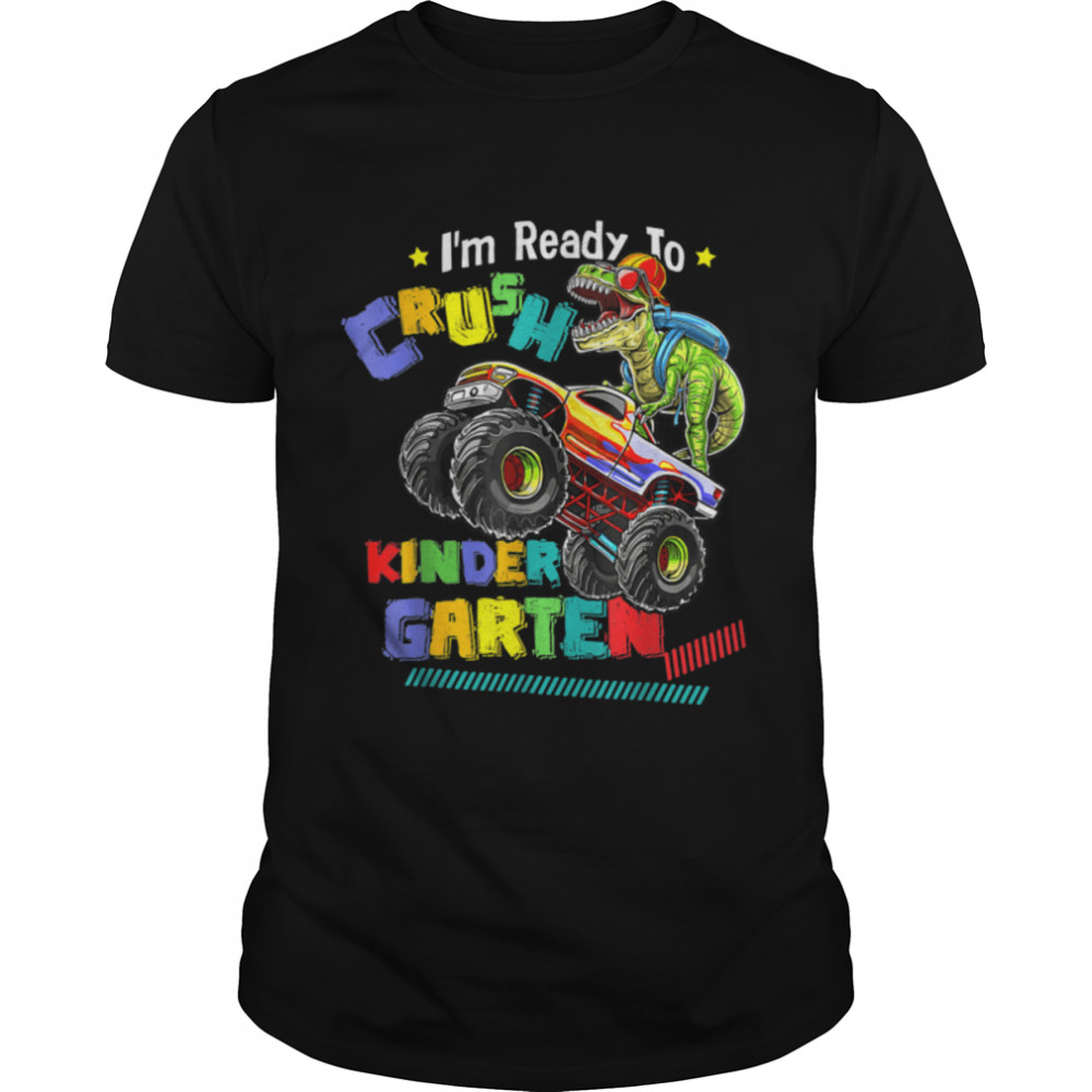 I'm Ready To Crush Kindergarten Dinosaur Back To School Kids T-Shirt B0B1CZHBKH