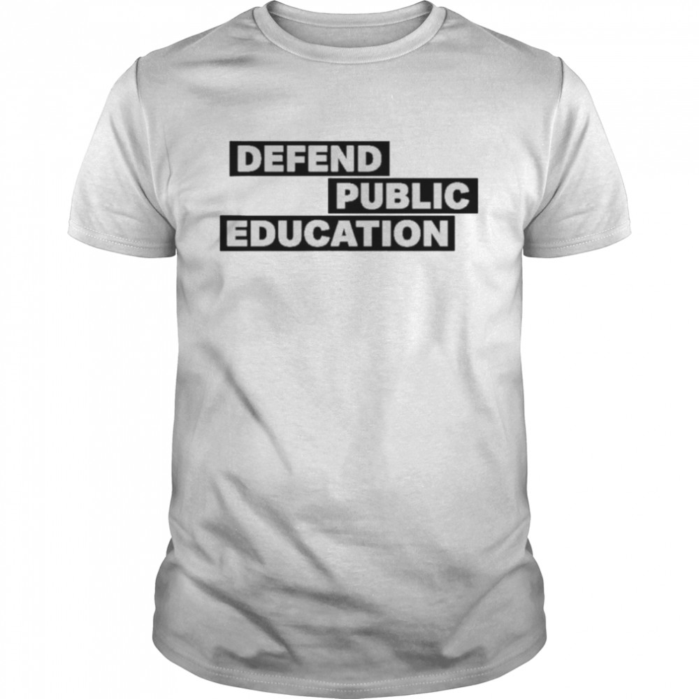Jason Bradshaw Defend Public Education Shirt