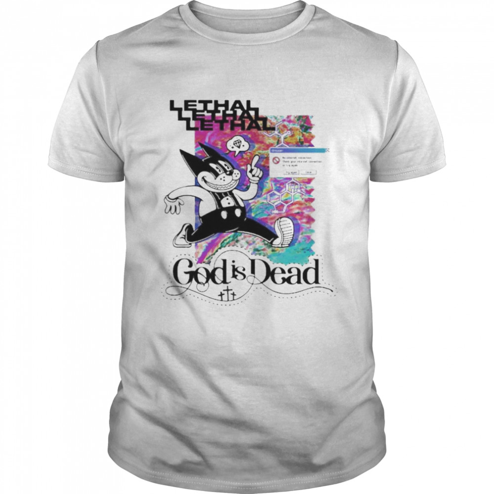 Lethal God Is Dead  Classic Men's T-shirt