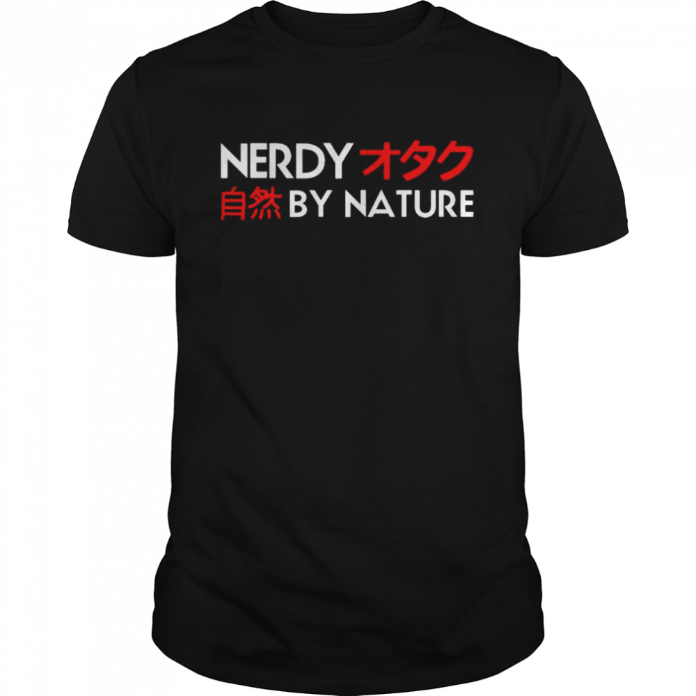 nerdy by nature shirt