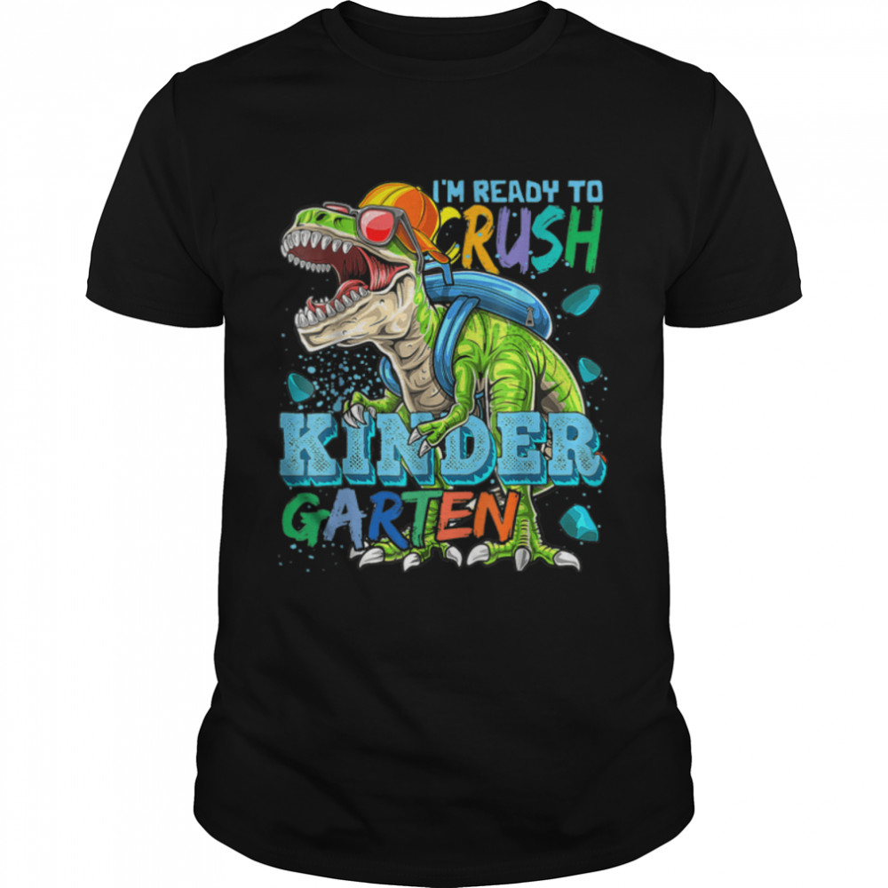 Ready To Crush Kindergarten Dinosaur Back To School T-Shirt B0B1CZRFRX