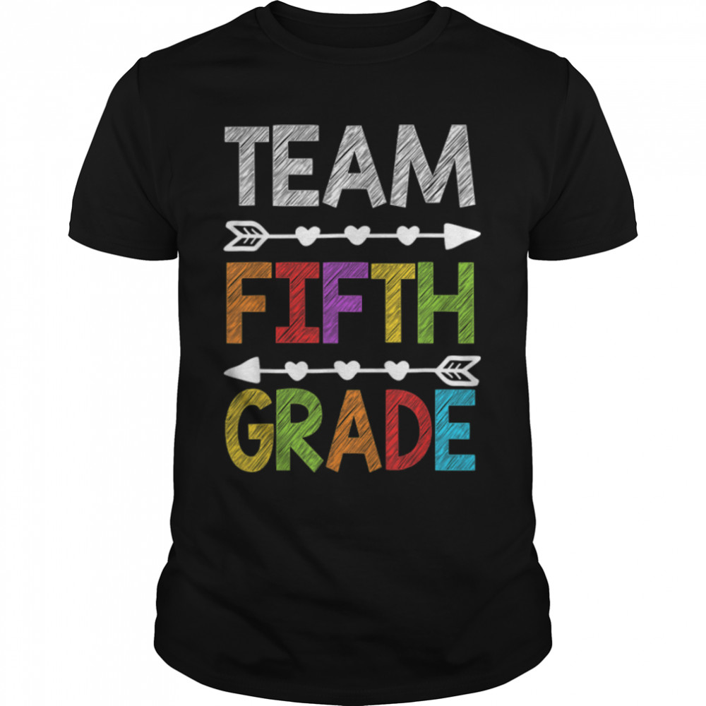 Team Fifth Grade Teacher Student Funny Back To School Gifts T-Shirt B0B1Czfjrn