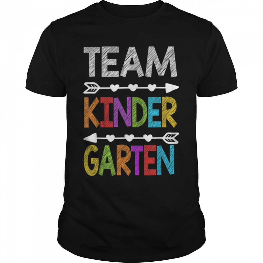 Team Kindergarten Teacher Student Funny Back To School Gifts T-Shirt B0B1D11XGK