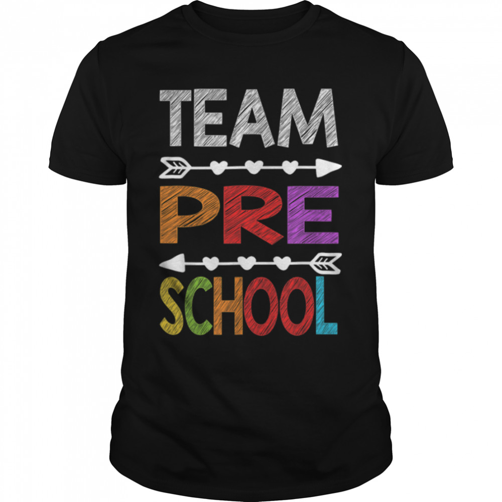 Team Preschool Teacher Student Funny Back To School Gifts T-Shirt B0B1CZMV7G