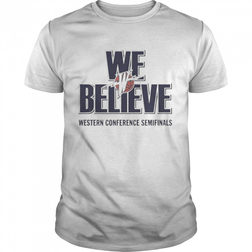 We Believe Western Conference Semifinals  Classic Men's T-shirt