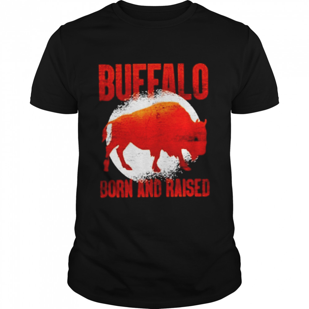 Buffalo Born And Raised T-Shirt