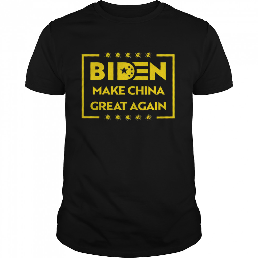 Coronavirus Biden make China great again shirt