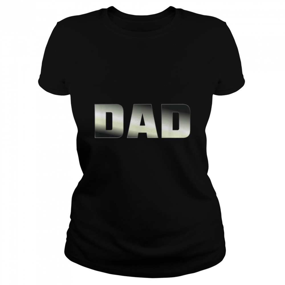 Dad Is Dad T- B0B2151BMP Classic Women's T-shirt