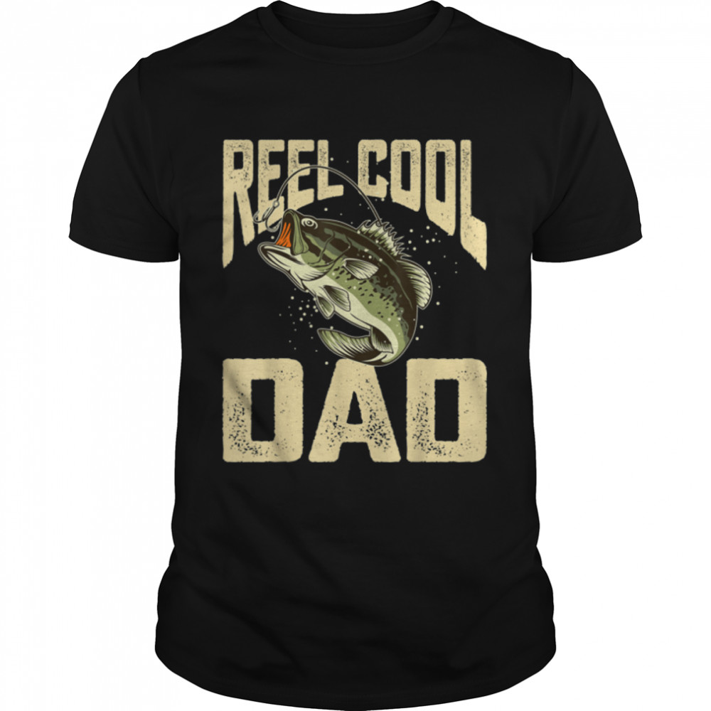 Funny Reel Cool Dad Fishing Papa Daddy Grandpa Father'S Day T-Shirt B0B1Zxmr1K