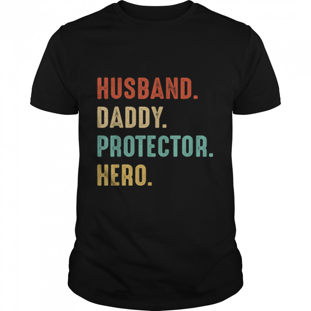 Husband Daddy Protector Hero Fathers Day T-Shirt B0B1Zw2Cbm