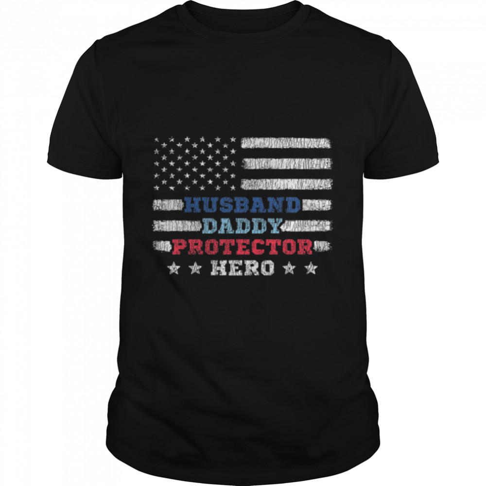Mens Husband Daddy Protector Hero Father'S Day Flag 4Th Of July T-Shirt B0B1Zwf9Kj