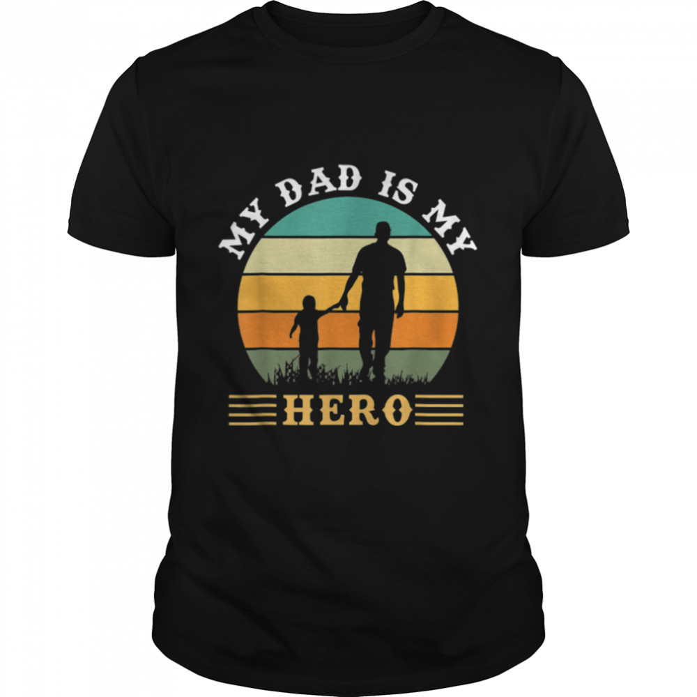 My Dad Is My Hero - Best Vintage Style Father's Day T-Shirt B0B1ZWR9MB