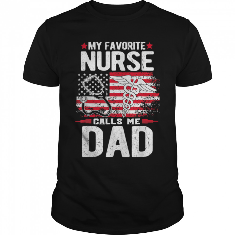 Nurse Dad Fathers Day My Favorite Nurse Calls Me Dad Vintage T-Shirt B0B21598Rs