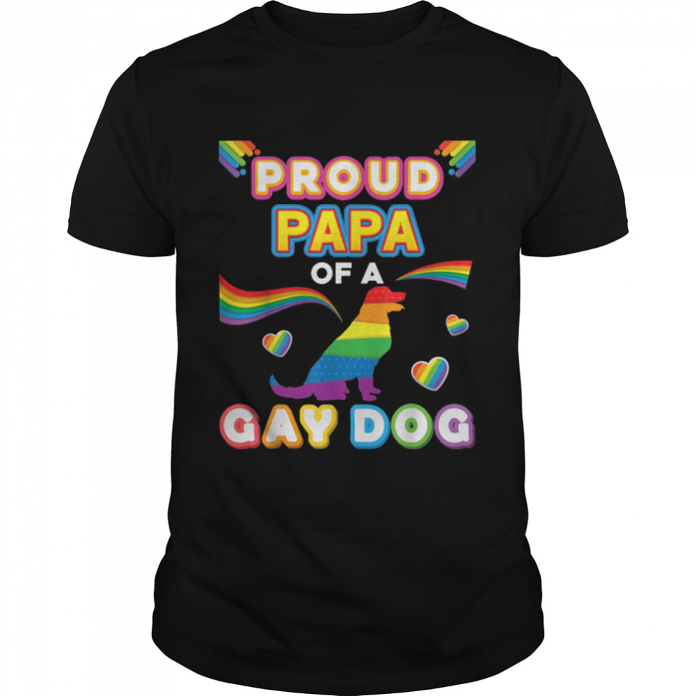Proud Papa Of A Gay Dog Lesbian Pride Lgbt Rainbow Pride T-Shirt B0B215Ml3J