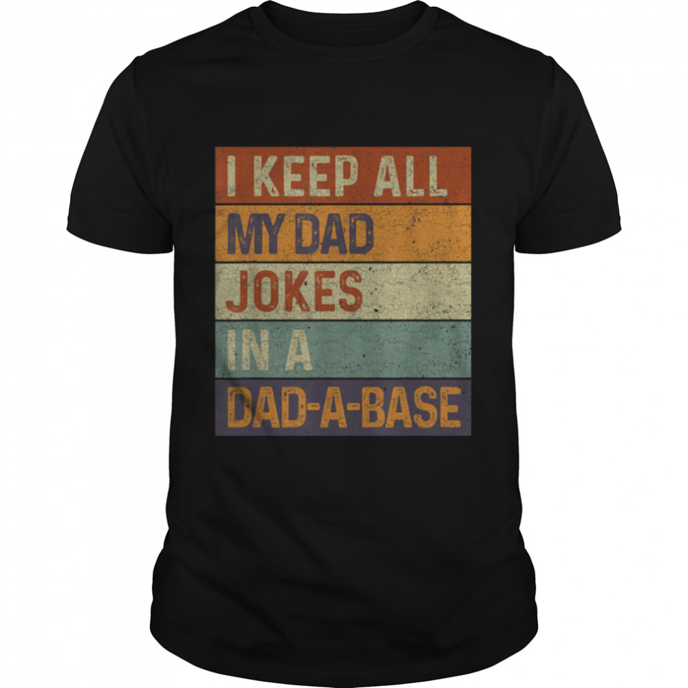 Retro I Keep All My Dad Jokes Funny Happy Father'S Day T-Shirt B0B1Zzd4Z1