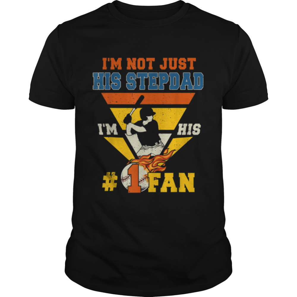 Vintage I'M Not Just His Stepdad I'M No.1 Fan Baseball Lover T-Shirt B0B1Zzp1Qf