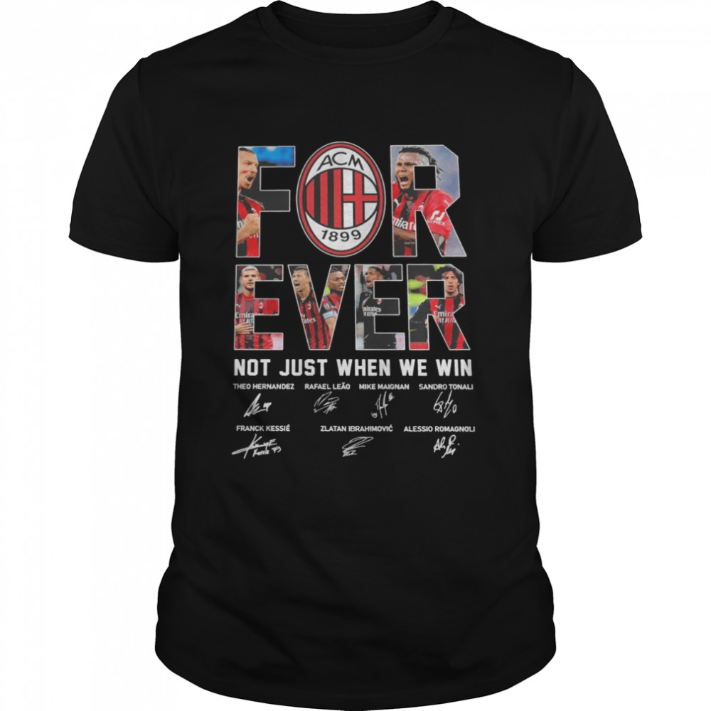 AC Milan Forever not just when we win signatures shirt Classic Men's T-shirt