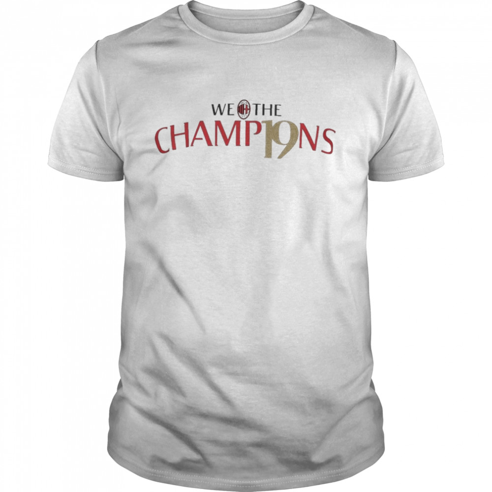 Ac Milan We The Champ19Ns Shirt