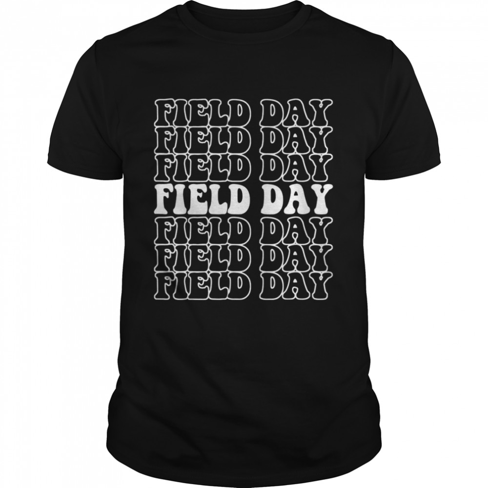 Field Day Teacher Student Cool Last Day Of School Shirt