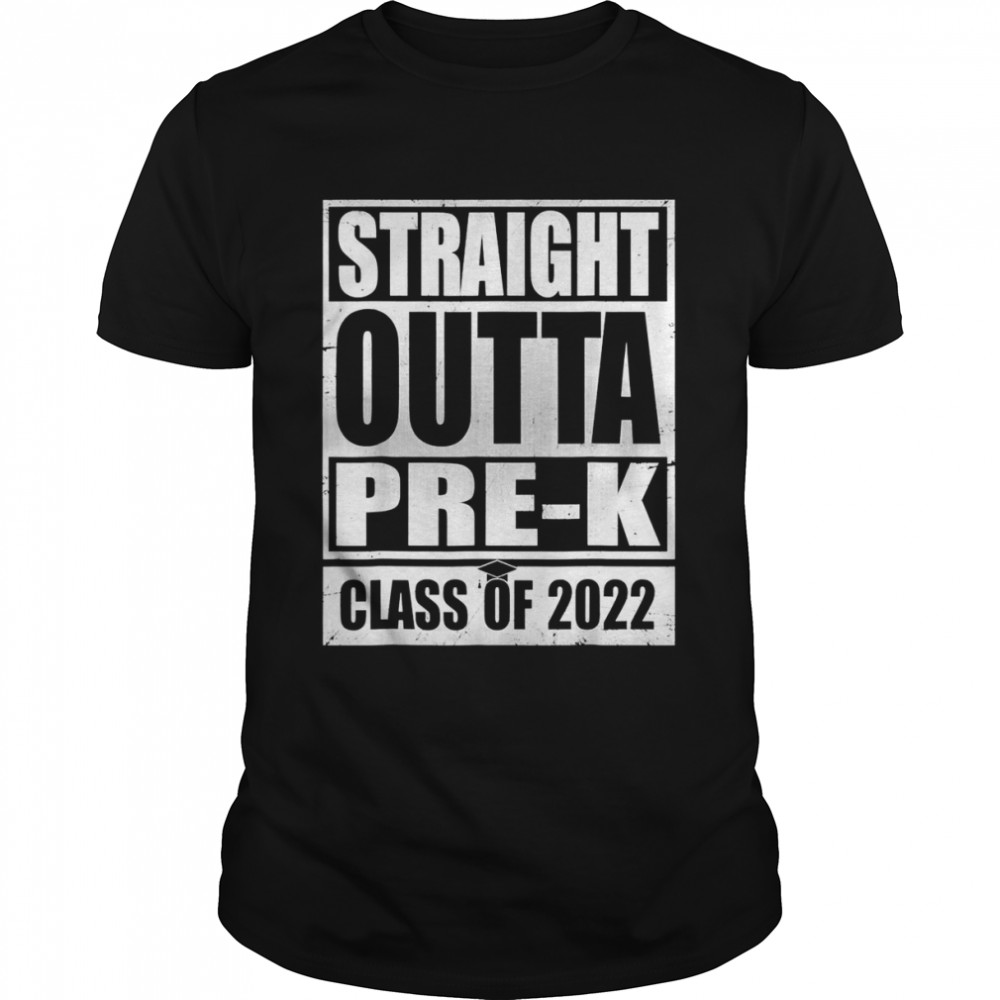 Straight Outta Pre K Preschool Graduation Shirt