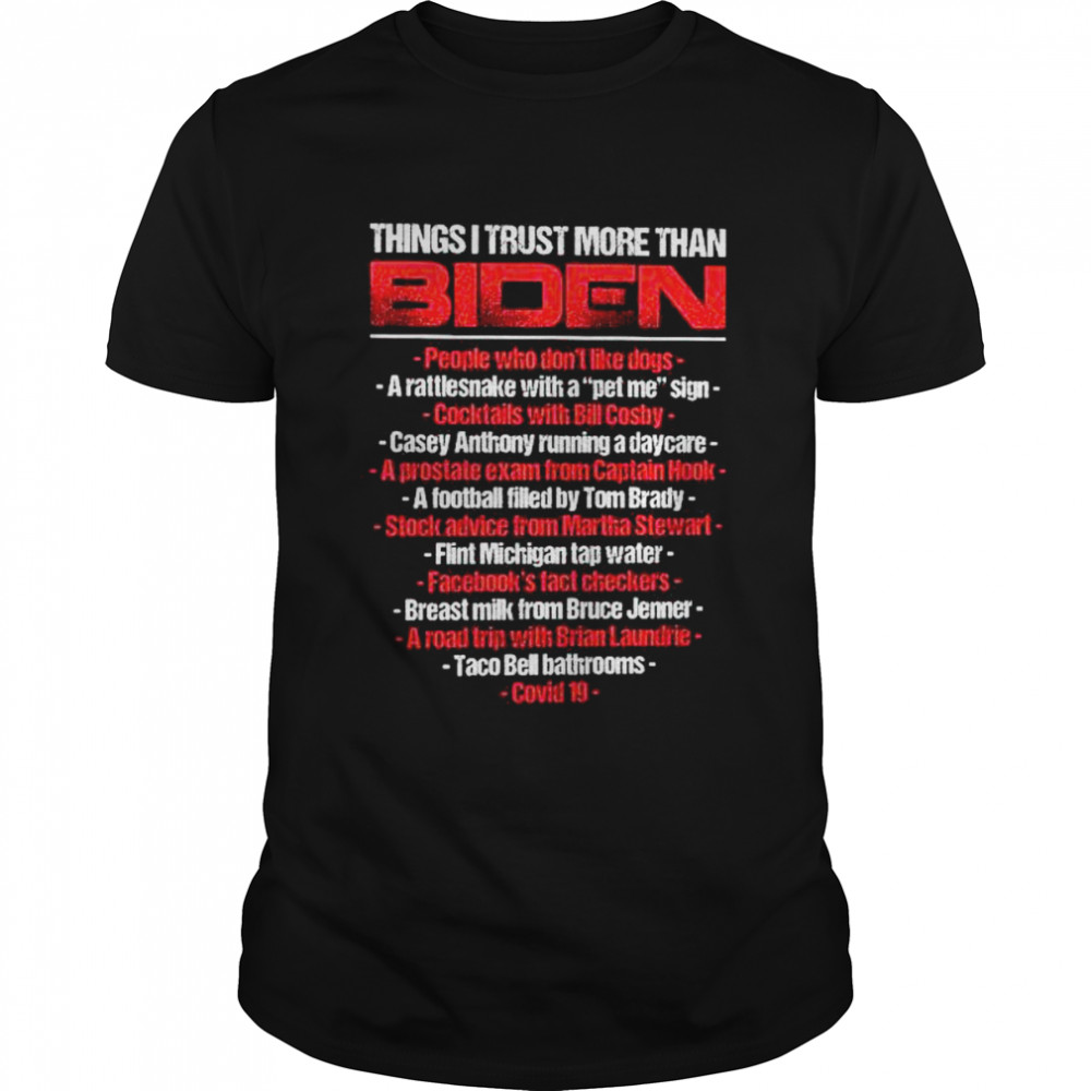 Things I trust more than Biden shirt Classic Men's T-shirt