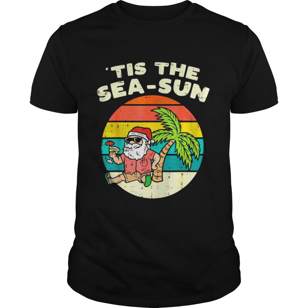 Tis The Sea Sun Santa Beach Summer Christmas In July Summer Shirt