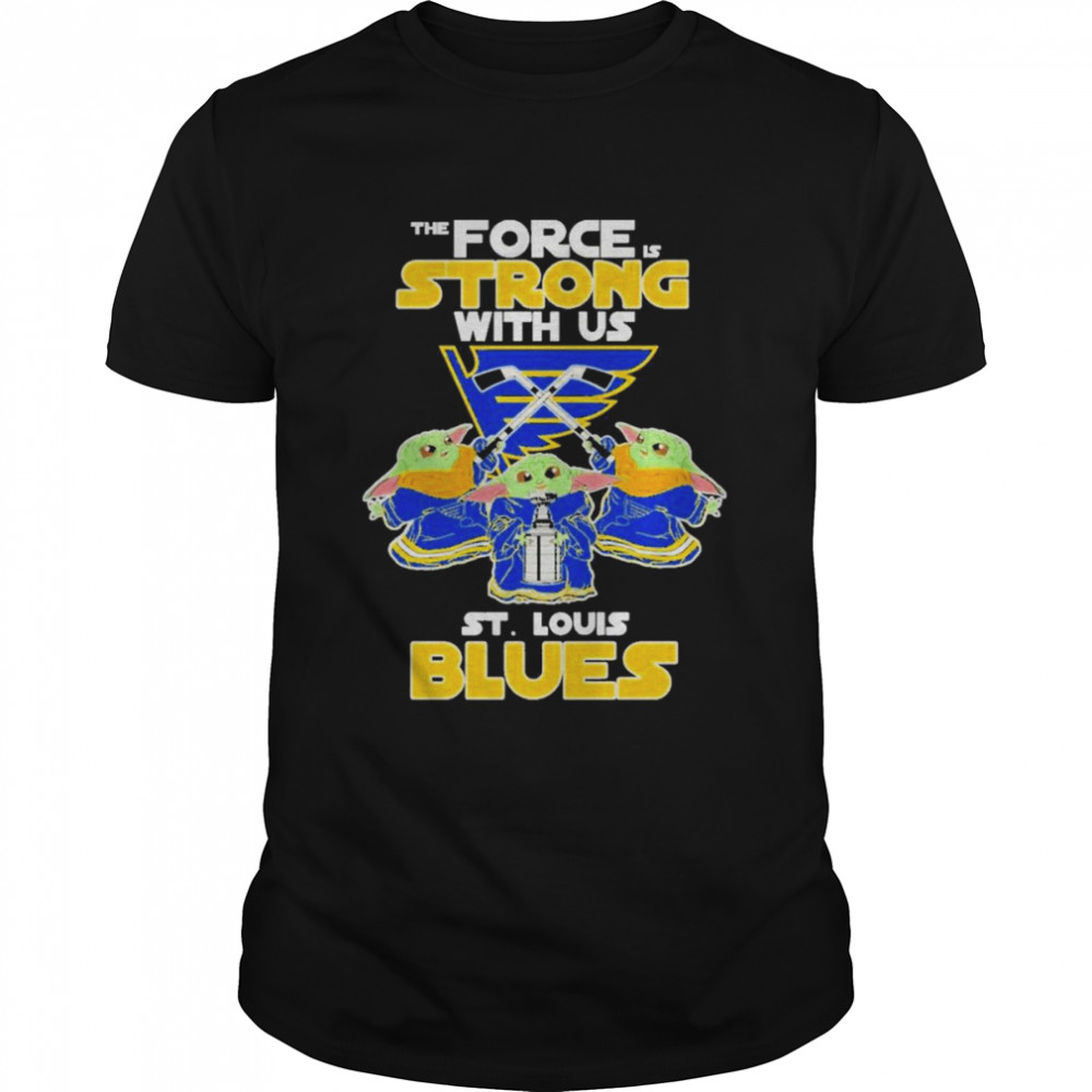 Baby Yoda The Force Is Strong With Us St Louis Blues 2022  Classic Men's T-shirt