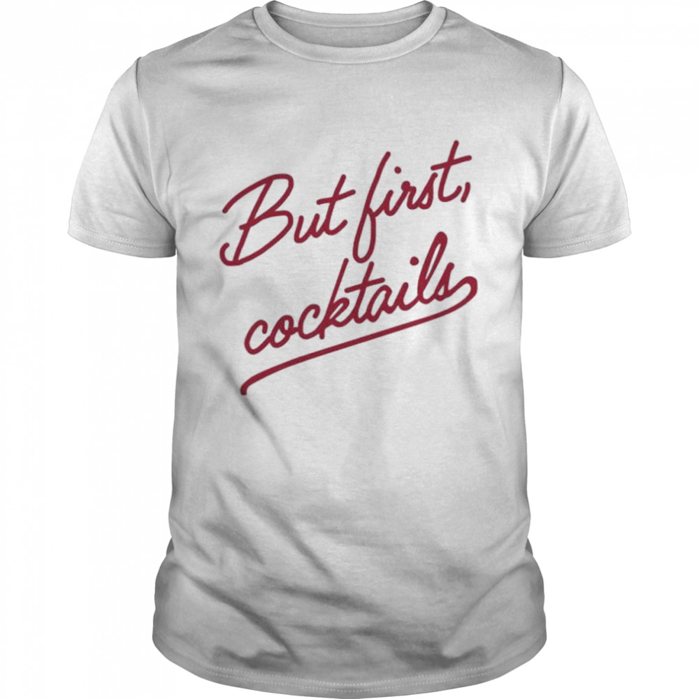 Brandi Rhodes But First Cocktails Shirt