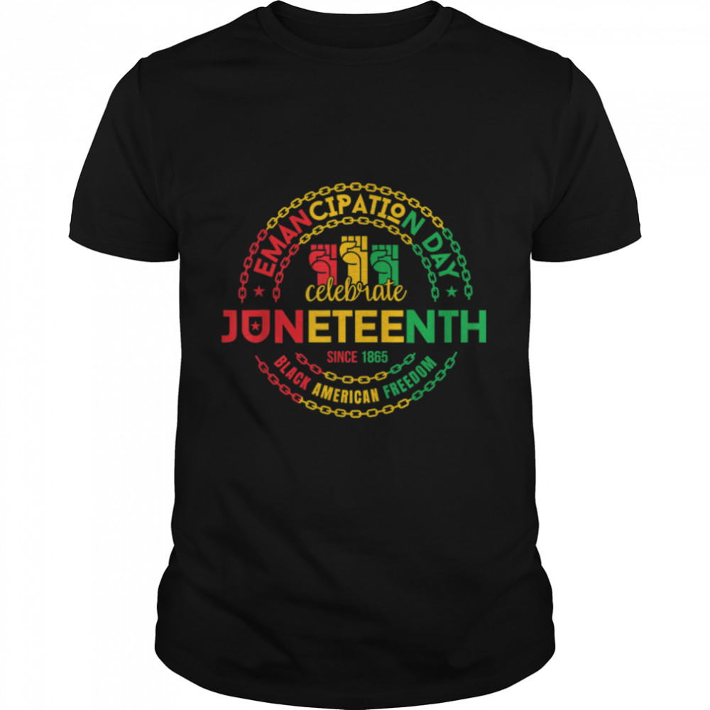 Celebrate Juneteenth Since 1865 Black American 4th July Love T-Shirt B0B2DL4M4N