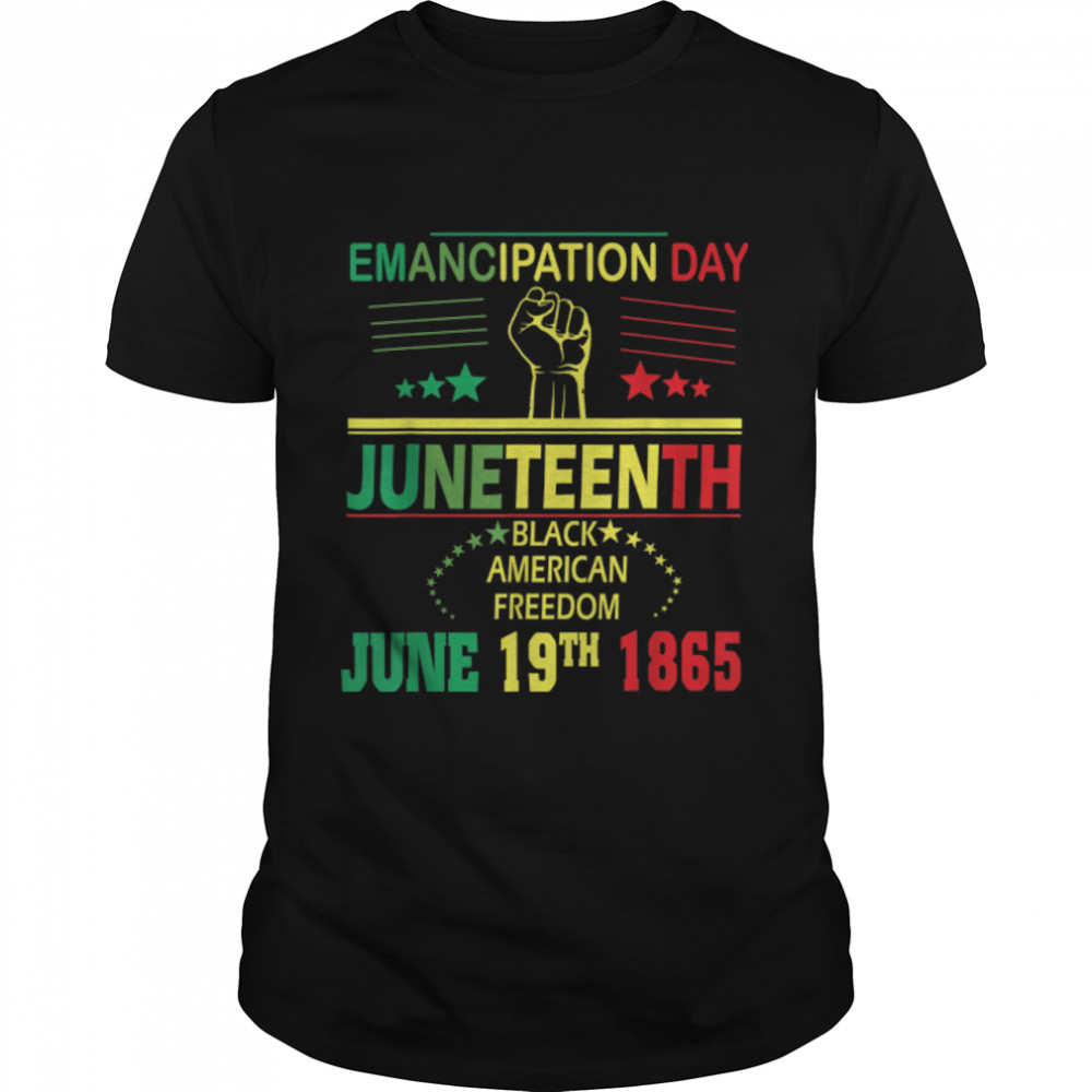 Emancipation Day Juneteenth Black American Freedom 1865 T-Shirt B0B2Djqpkn