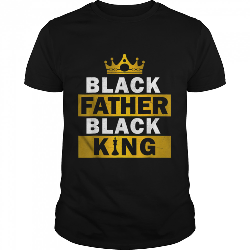 Father'S Day Black Father Black King African American Dad T-Shirt B0B2Dh943T