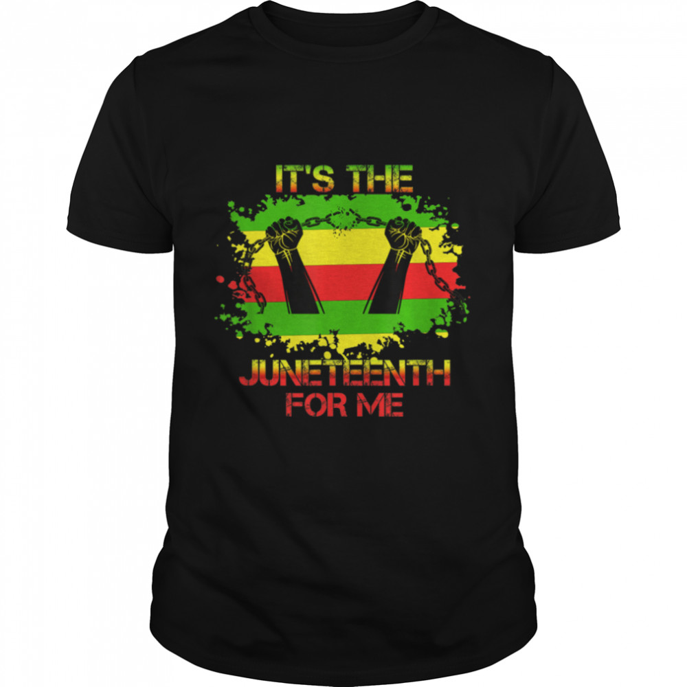 It'S The Juneteenth For Me Free-Ish Since 1865 Independence T-Shirt B0B2Dld7Q1