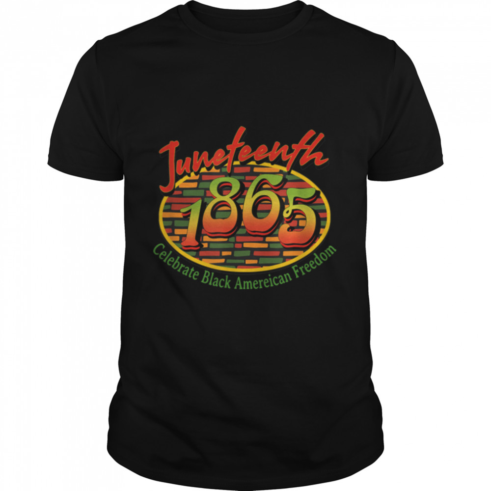 Juneteenth 1865 Celebrate Freedom Black Independence Day. T-Shirt B0B2DK69WL