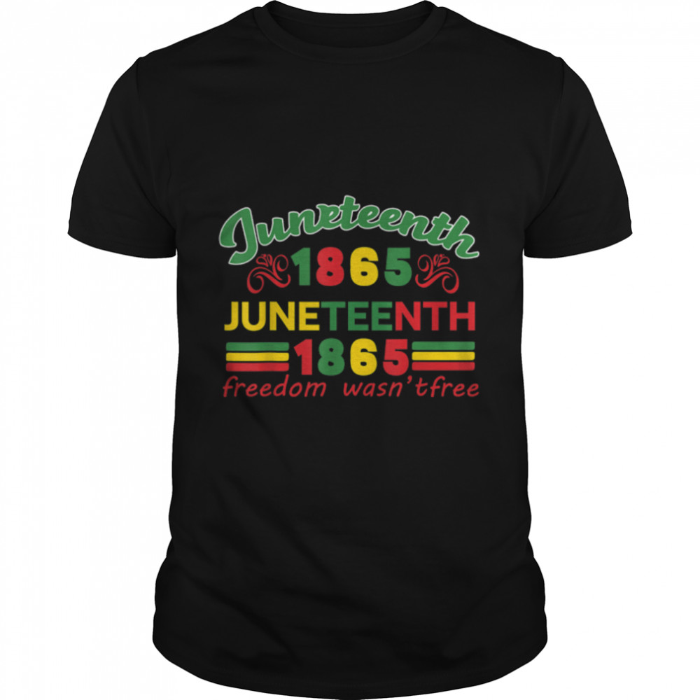 Juneteenth 1865 Independence Day African American T-Shirt B0B2Dk2Xc3