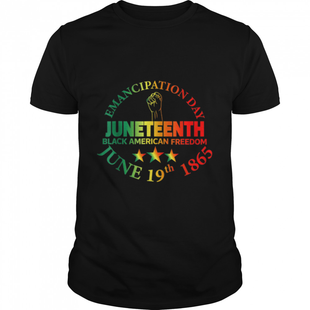 Juneteenth Black American Freedom Black History Juneteenth T-Shirt B0B2Dkqrlt