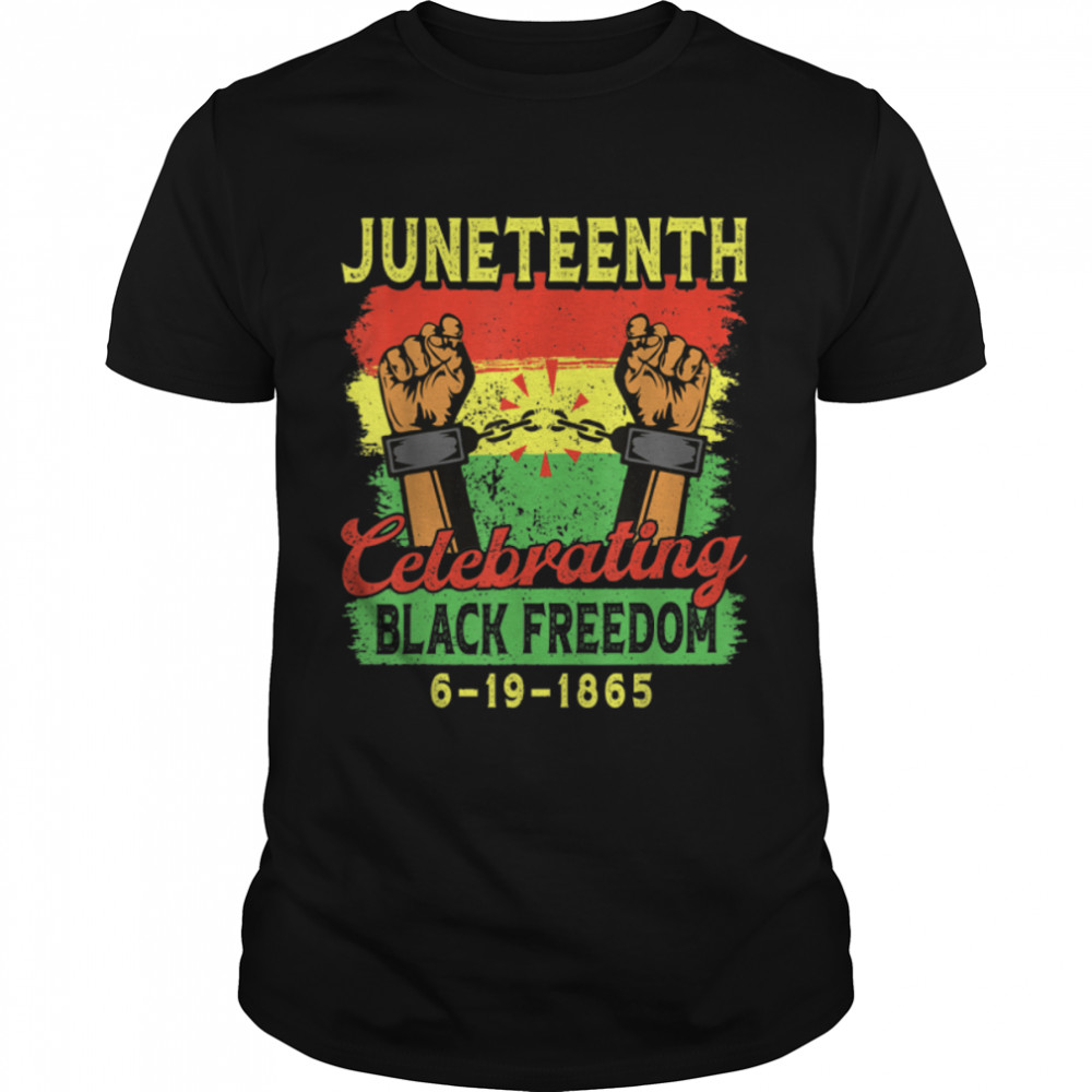 Juneteenth Celebrating Black Freedom 1865 African American T-Shirt B0B2D8H2SZ