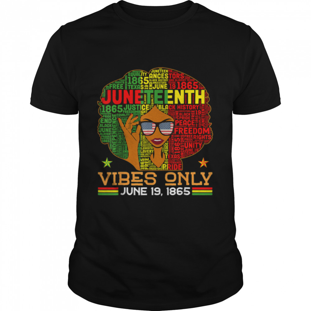 Juneteenth Vibes Only June 19Th 1865 Melanin Black Women Tee T-Shirt B0B2Djx6Tr