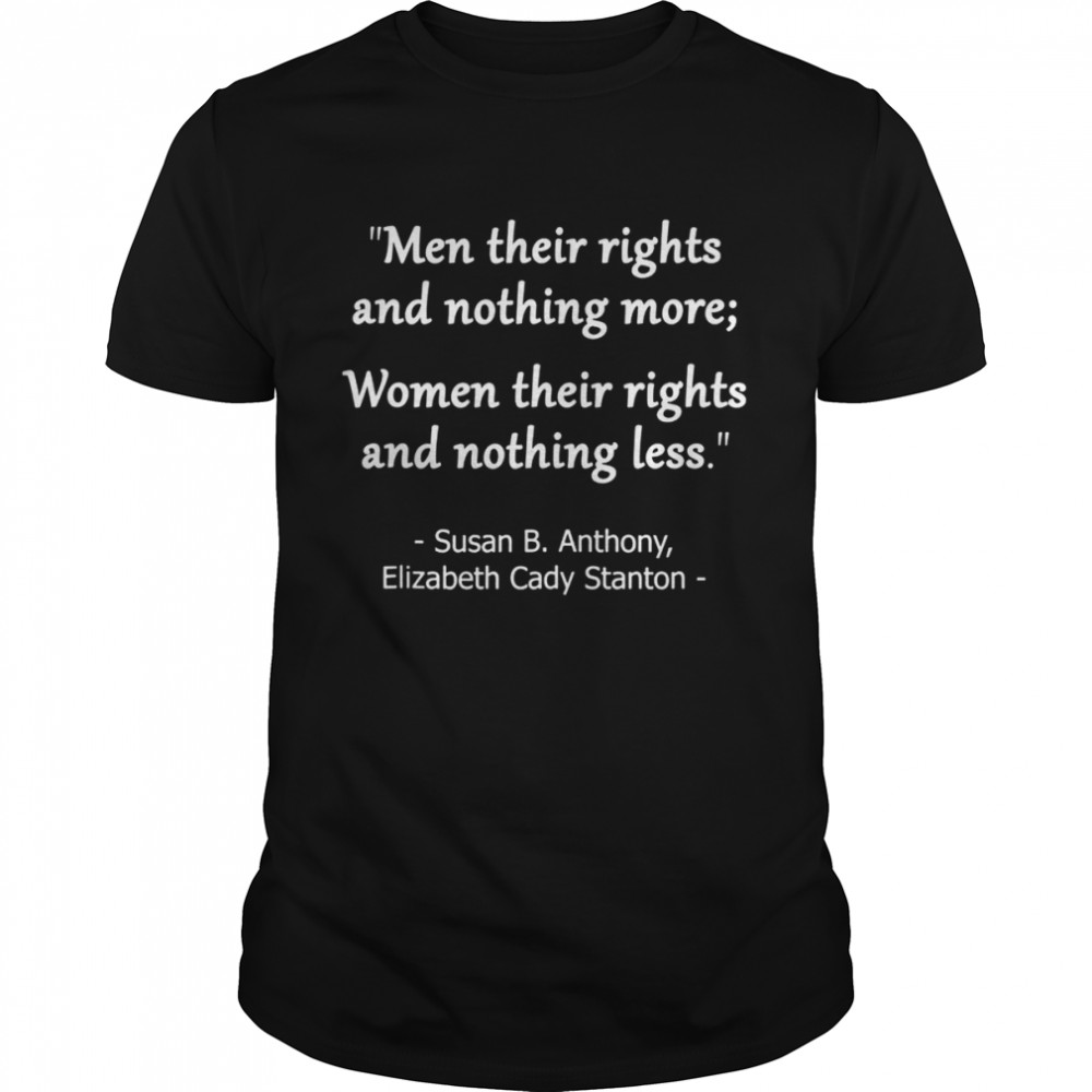 Men’s Rights And’s Rights Quote By Anthony & Stanton Tank Shirttop Shirt