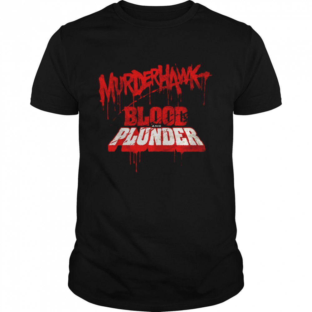 Murderhawk Blood And Plunder T-Shirt